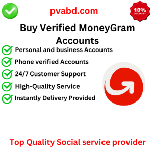 Buy Verified MoneyGram Accounts